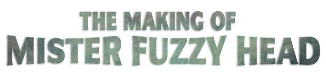 the making of mister fuzzy head logo
